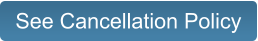 See Cancellation Policy